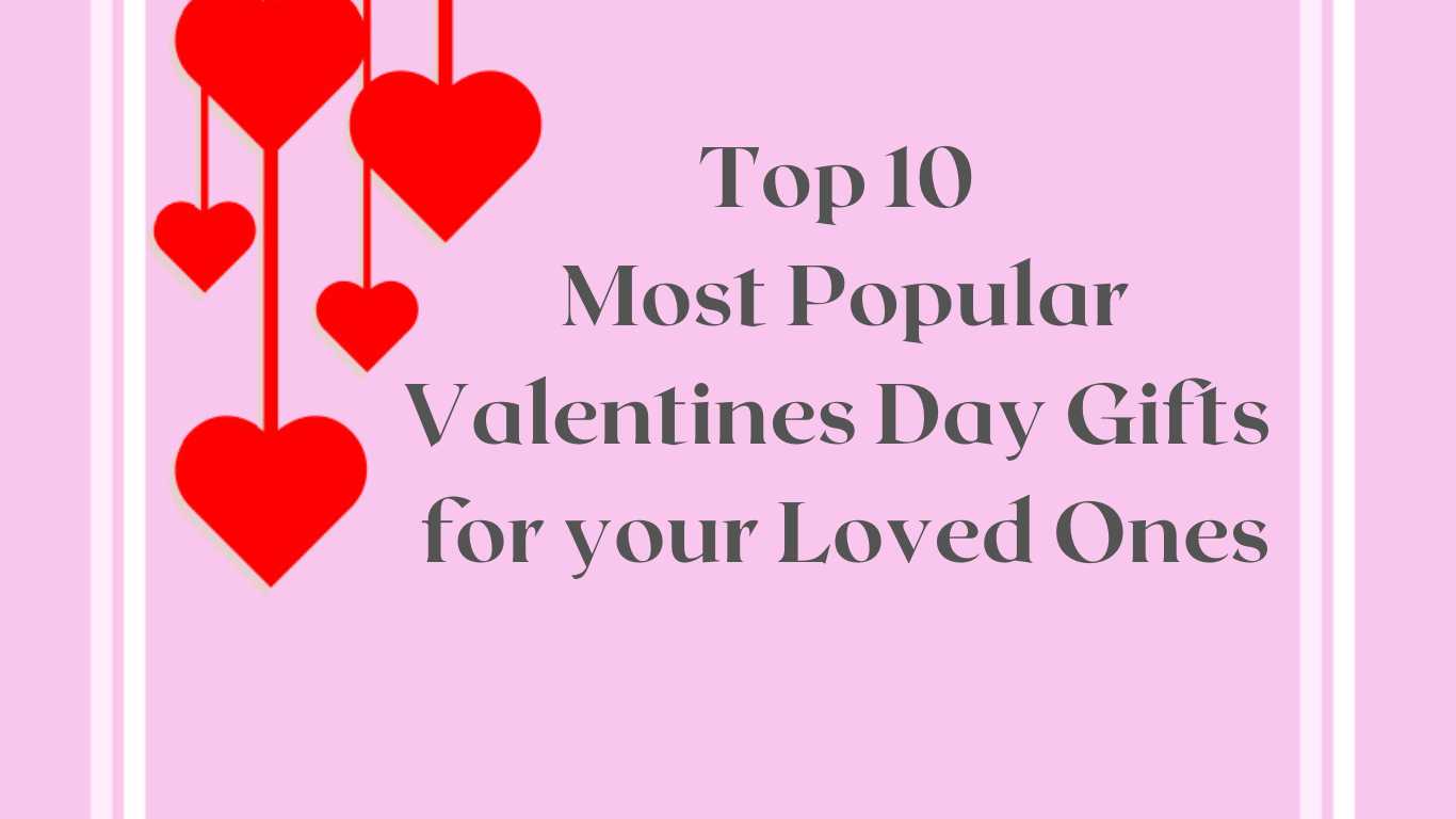 15 Incredible Valentines Day Gift Ideas You Should Explore In 2023