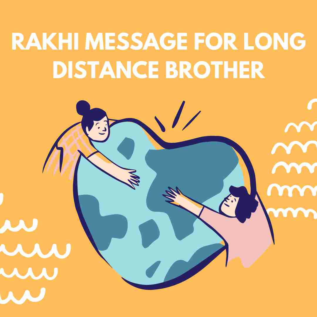 Best Rakhi Message, quotes for Long Distance Brother